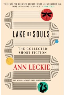 Lake Of Souls: The Collected Short Fiction - Ann Leckie