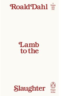 Lamb To The Slaughter - Penguin Archive - Roald Dahl