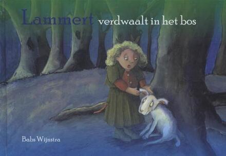 Lammert verdwaalt in het bos - Boek Babs Wijnstra (9491510150)