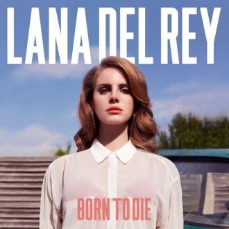 Lana Del Rey - Born To Die | LP