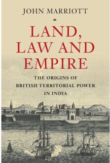 Land, Law And Empire - John (University of Oxford) Marr