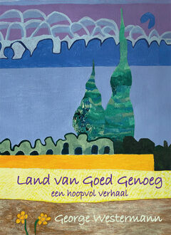 Land van goed genoeg -  George Westermann (ISBN: 9789461013989)