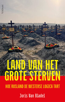 Land van het grote sterven -  Joris van Bladel (ISBN: 9789044657340)