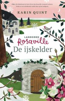 Landgoed Rosaville 3 - De ijskelder -  Karin Quint (ISBN: 9789021039886)