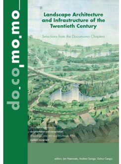 Landscape Architecture And Infrastructure Of The Twentieth Century - Docomomo International Book