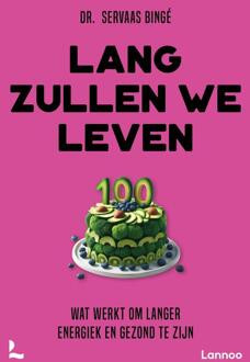 Lang zullen we leven -  Servaas Bingé (ISBN: 9789401439626)