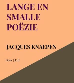 Lange en smalle poëzie -  Jacques Knaepen (ISBN: 9789465208800)