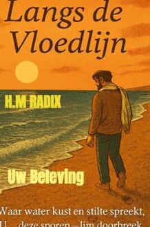 Langs de Vloedlijn -  H. M Radix (ISBN: 9789465316918)