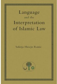 Language And The Interpretation Of Islamic Law - Islamic Law And Jurisprudence - Ramic, Sukrija Husejn