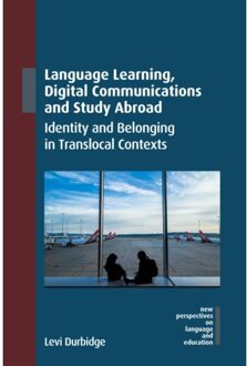 Language Learning, Digital Communications And Study Abroad - New Perspectives On Language And - Levi Durbidge