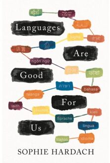 Languages Are Good For Us - Sophie Hardach