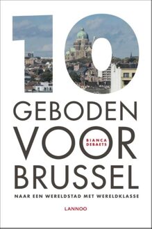Lannoo 10 geboden voor Brussel - eBook Bianca Debaets (9401415986)