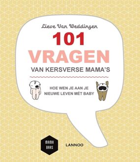 Lannoo 101 vragen van kersverse mama's - eBook Lieve Van Weddingen (940144790X)