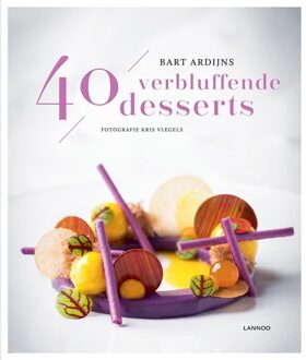 Lannoo 40 verbluffende desserts - eBook Bart Ardijns (940144532X)