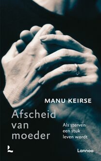 Lannoo Afscheid van moeder - Manu Keirse - ebook