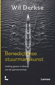 Lannoo Benedictijnse stuurmanskunst - Wil Derkse - ebook