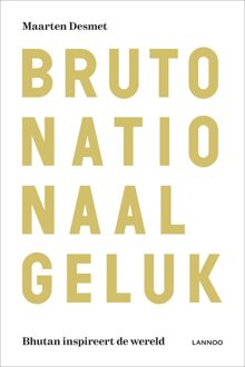 Lannoo Bruto nationaal geluk - eBook Maarten Desmet (9401412510)