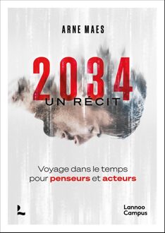 Lannoo Campus 2034, un récit - Arne Maes - ebook