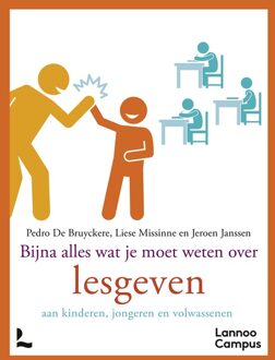 Lannoo Campus Bijna alles wat je moet weten over lesgeven - Pedro De Bruyckere, Liese Missinne, Jeroen Janssen - ebook