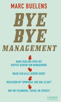 Lannoo Campus Bye bye management - eBook Marc Buelens (9401419116)