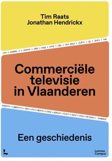 Lannoo Campus Commerciele Televisie In Vlaanderen - Tim Raats