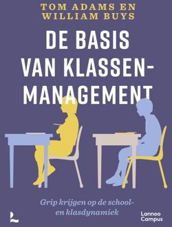 Lannoo Campus De basis van klassenmanagement - Tom Adams, William Buys - ebook