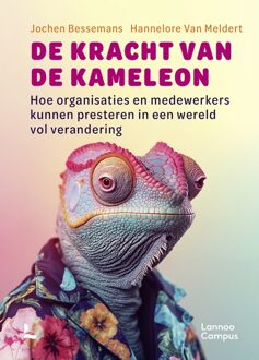 Lannoo Campus De kracht van de kameleon - Jochen Bessemans, Hannelore Van Meldert - ebook