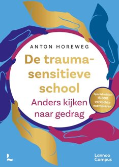 Lannoo Campus De traumasensitieve school - gouden editie - Anton Horeweg - ebook