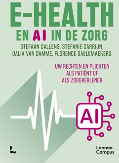 Lannoo Campus E-health en AI in de zorg - Stefaan Callens, Stefanie Carrijn, Dalia Van Damme, Florence Saelemaekers - ebook