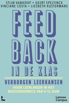 Lannoo Campus Feedback in de klas - Stijn Vanhoof, Geert Speltincx, Vinciane Costa, Liesbeth Kustermans - ebook