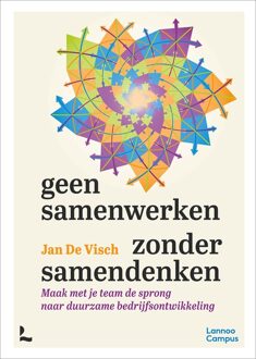 Lannoo Campus Geen samenwerken zonder samendenken - Jan De Visch - ebook