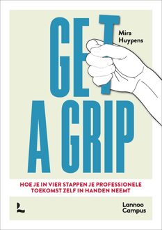 Lannoo Campus Get a grip - Mira Huypens - ebook