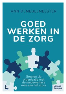 Lannoo Campus Goed werken in de zorg - Ann Demeulemeester - ebook