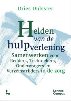 Lannoo Campus Helden van de hulpverlening - Dries Dulsster - ebook