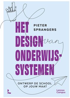 Lannoo Campus Het design van onderwijssystemen - Pieter Sprangers - ebook
