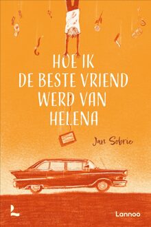 Lannoo Campus Hoe ik de beste vriend werd van Helena - Jan Sobrie - ebook