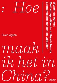 Lannoo Campus Hoe maak ik het in China? - eBook Sven Agten (9401442614)