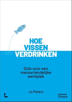 Lannoo Campus Hoe vissen verdrinken - Jo Peters - ebook