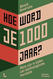 Lannoo Campus Hoe word je 1000 jaar? - Benoit Hendrickx - ebook