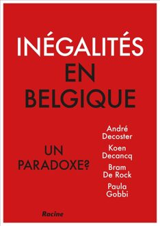 Lannoo Campus Inégalités en Belgique. Un paradoxe? - André Decoster, Koen Decancq, Bram De Rock, Paula Gobbi - ebook