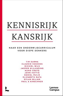 Lannoo Campus Kennisrijk kansrijk - Tim Surma, Paul A. Kirschner, Claudio Vanhees, Michiel Wils, Jasper Nijlunsing, Nuno Crato, John Hattie, Daniel Muijs, E - ebook