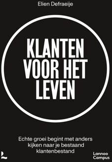 Lannoo Campus Klanten voor het leven - Elien Defraeije - ebook