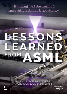 Lannoo Campus Lessons Learned of ASML - Susanne van der Velden, Mohammad Nasir Nasiri - ebook
