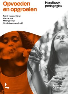 Lannoo Campus Opvoeden en opgroeien - Rianne Kok, Nicole Lucassen, Maartje Luijk, Frank van der Horst - ebook