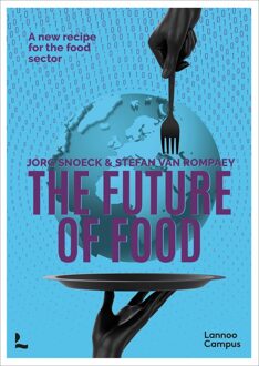 Lannoo Campus The future of food - Jorg Snoeck, Stefan Van Rompaey - ebook