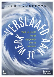 Lannoo Campus Verslaafd aan je werk - Jan Lambertyn - ebook