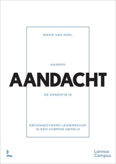 Lannoo Campus Waarom AANDACHT de essentie is