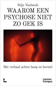 Lannoo Campus Waarom een psychose niet zo gek is - Stijn Vanheule - ebook