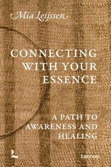 Lannoo Connecting with your essence - Mia Leijssen - ebook