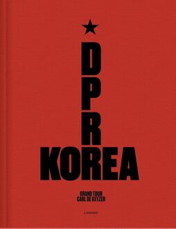 Lannoo D.P.R. Korea - grand tour - eBook Carl De Keyzer (9401451362)